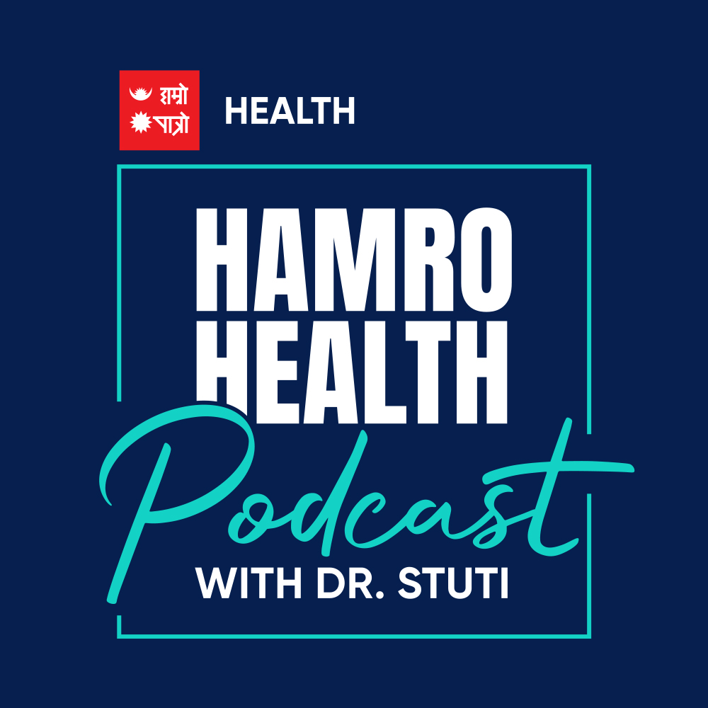 Hamro Patro Health With Dr. Stuti